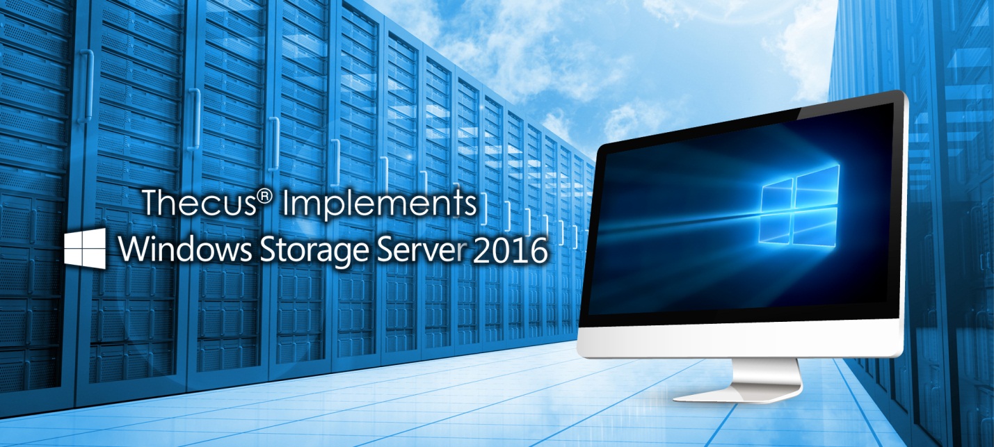 Компания Thecus® устанавливает программное обеспечение Windows Storage Server 2016 на свои решения. 